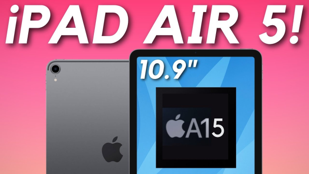 iPad Air 5 sắp ra mắt: Chip A15, 5G, thiết kế không đổi